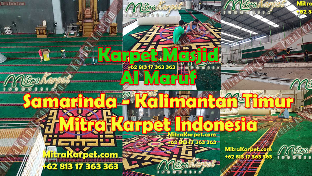 Karpet Masjid Custom – Masjid Al Maruf Samarinda Kalimantan Timur