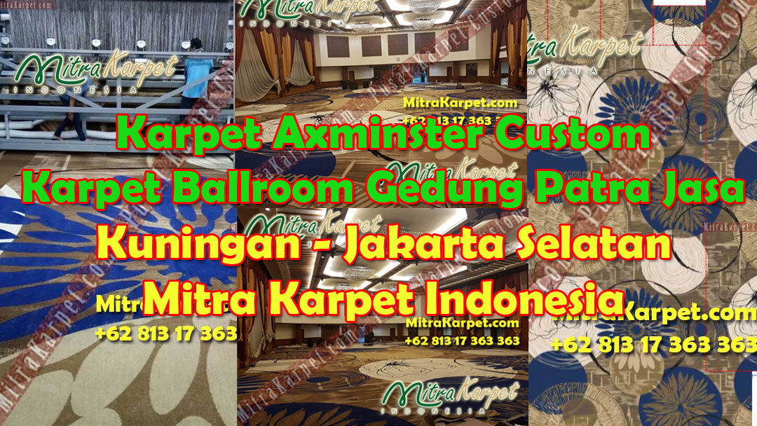 Karpet Axminster Custom untuk Karpet Ballroom Gedung Patra Jasa Jakarta