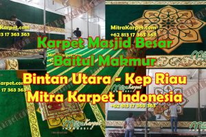 Karpet Masjid Custom Kepri Tanjung Uban – Masjid Besar Baitul Makmur